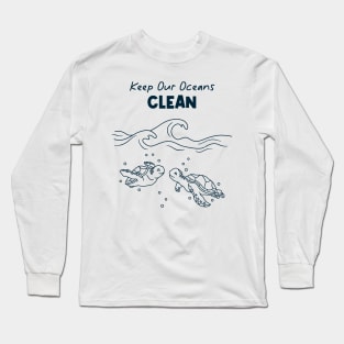 Keep Our Oceans Clean Long Sleeve T-Shirt